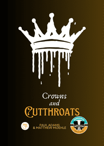 Crowns & Cutthroats
