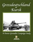 Panzer Grenadier: Grossdeutschland at Kursk