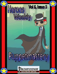 Issue: Heroes Weekly (Vol 6, Issue 3 - Puppetmastery)