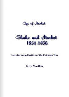 Age of Musket: Shako and Musket 1854-1856 – Rules for scaled battles of the Crimean War