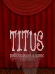 Video Game: TITUS - politics is not a game