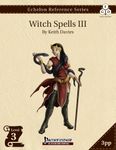 RPG Item: Echelon Reference Series: Witch Spells III (3PP)