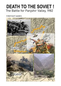 Death To The Soviet!: The Panjshir Valley Cauldron, May 1982