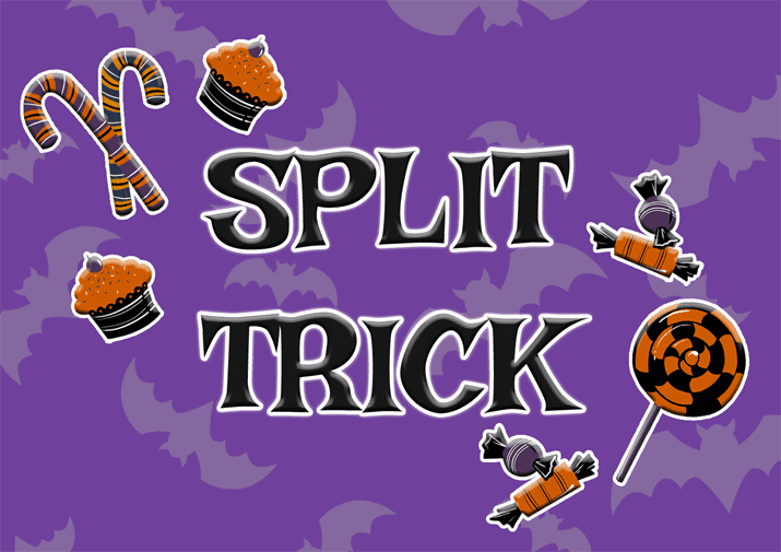 Split Trick
