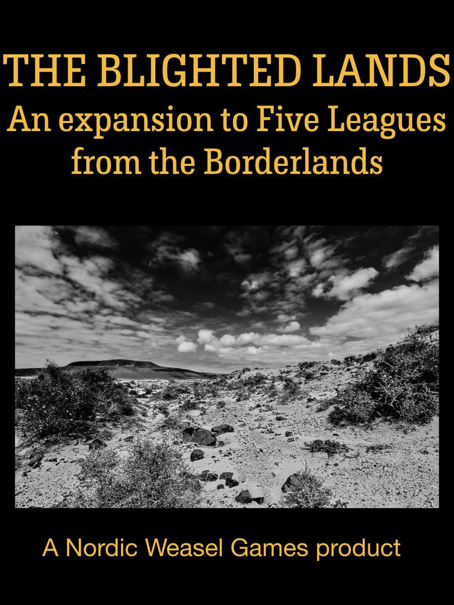 The Blighted Lands: An Expansion to Five Leagues from the Borderlands