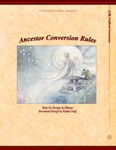RPG Item: Unofficial Third Edition Adaptation: Ancestor Conversion Rules