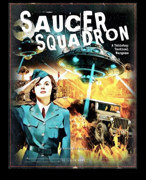 Cover art for Saucer Squadron: A Tabletop Tactical Wargame