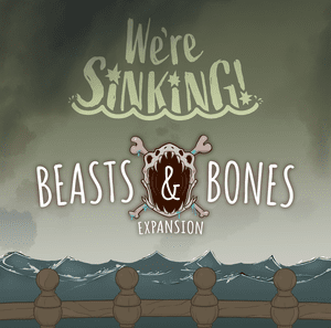 We're Sinking!: Beasts & Bones