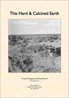 This Hard & Calcined Earth: A card Wargame of World War II