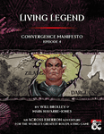 RPG Item: Convergence Manifesto Episode 04: Living Legend
