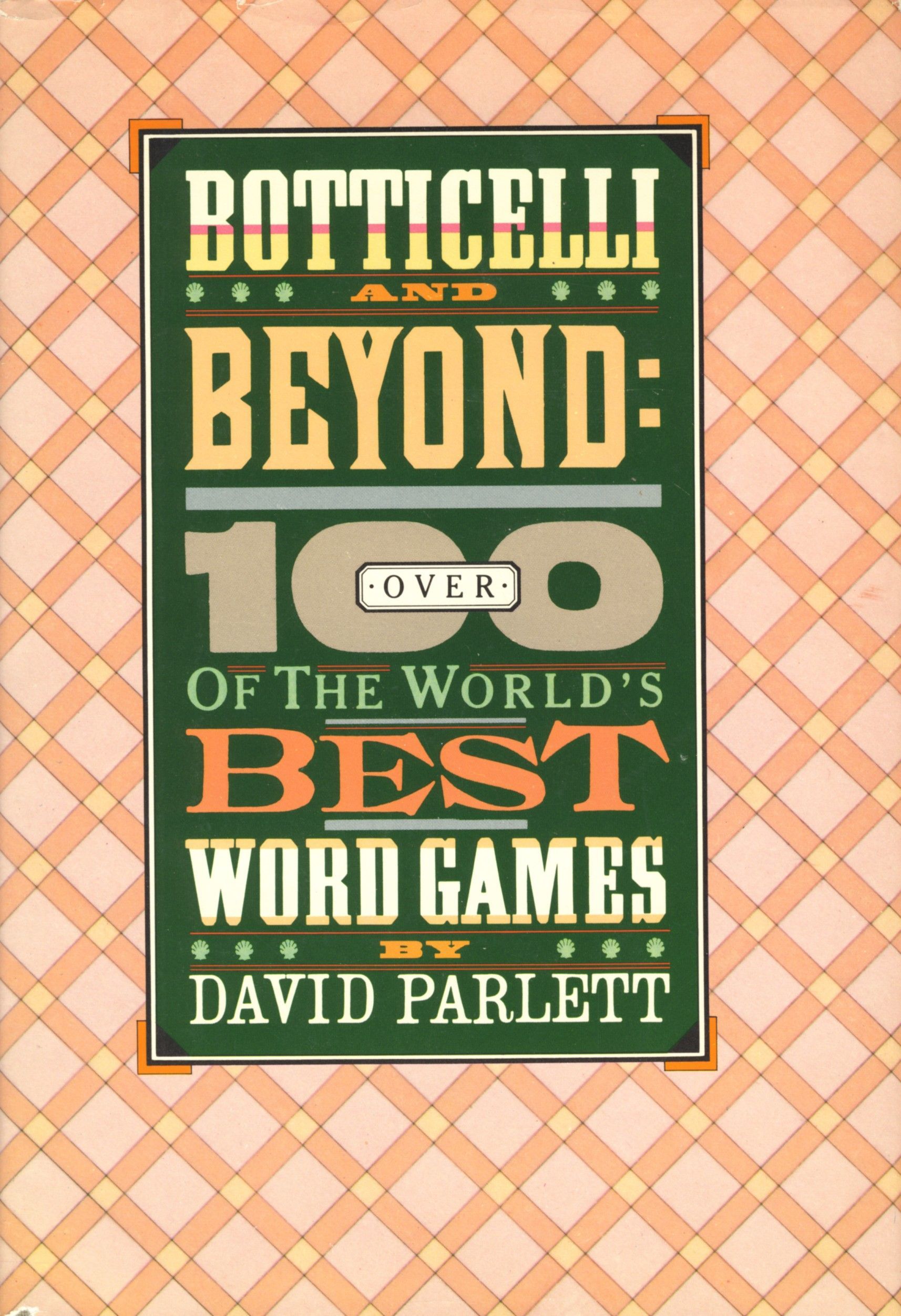 Botticelli and Beyond: Over 100 of the World&#039;s Best Word Games