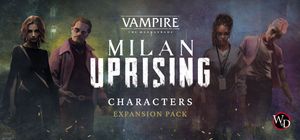 Vampire: The Masquerade – Milan Uprising: Playable Character Expansion Pack