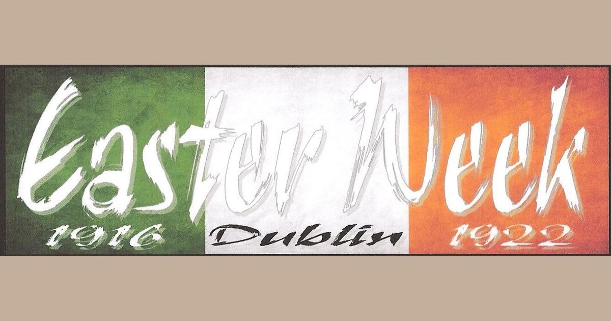 Easter Rising on Easter Monday | Easter Week, Dublin 1916 1922