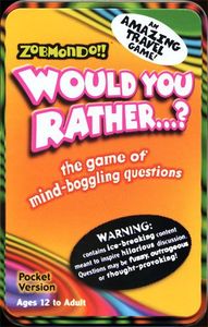 Zobmondo!! Would You Rather...? Pocket Version