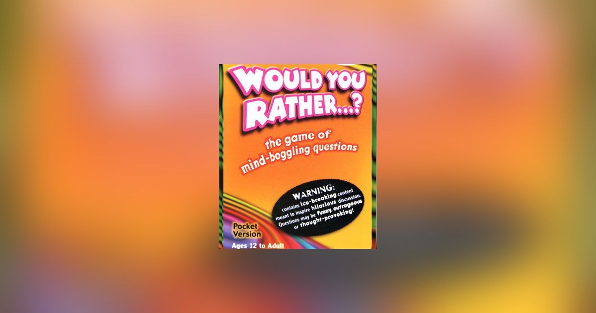 Zobmondo!! Would You Rather...? Pocket Version Board Game BoardGameGeek