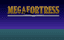 Video Game: Megafortress