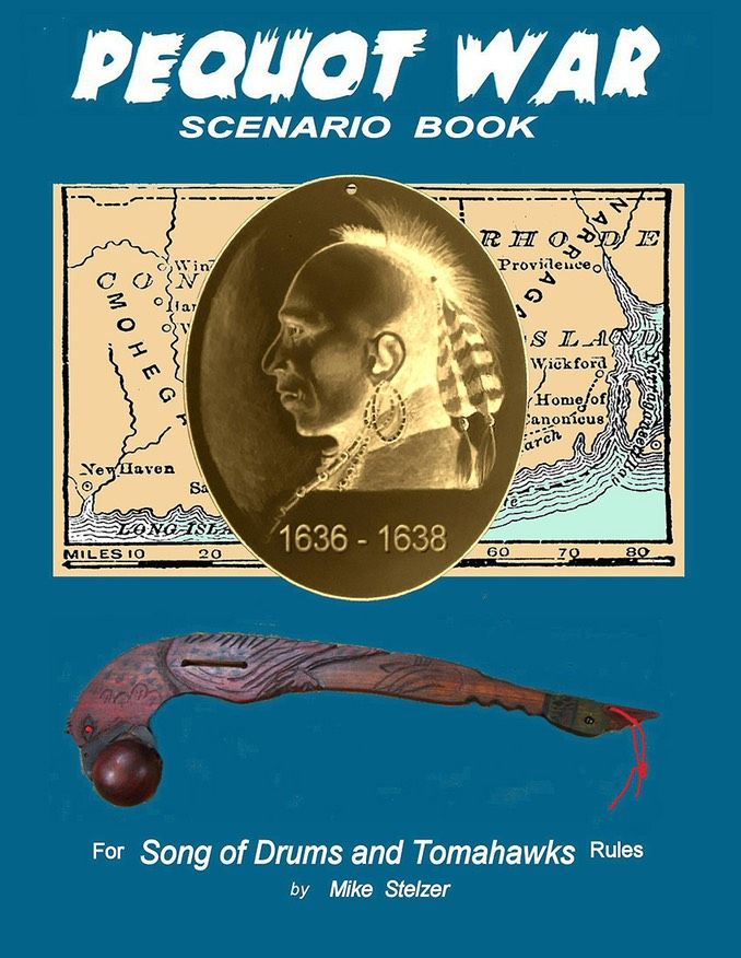 Pequot War: Scenario Book for Song of Drums and Tomahawks