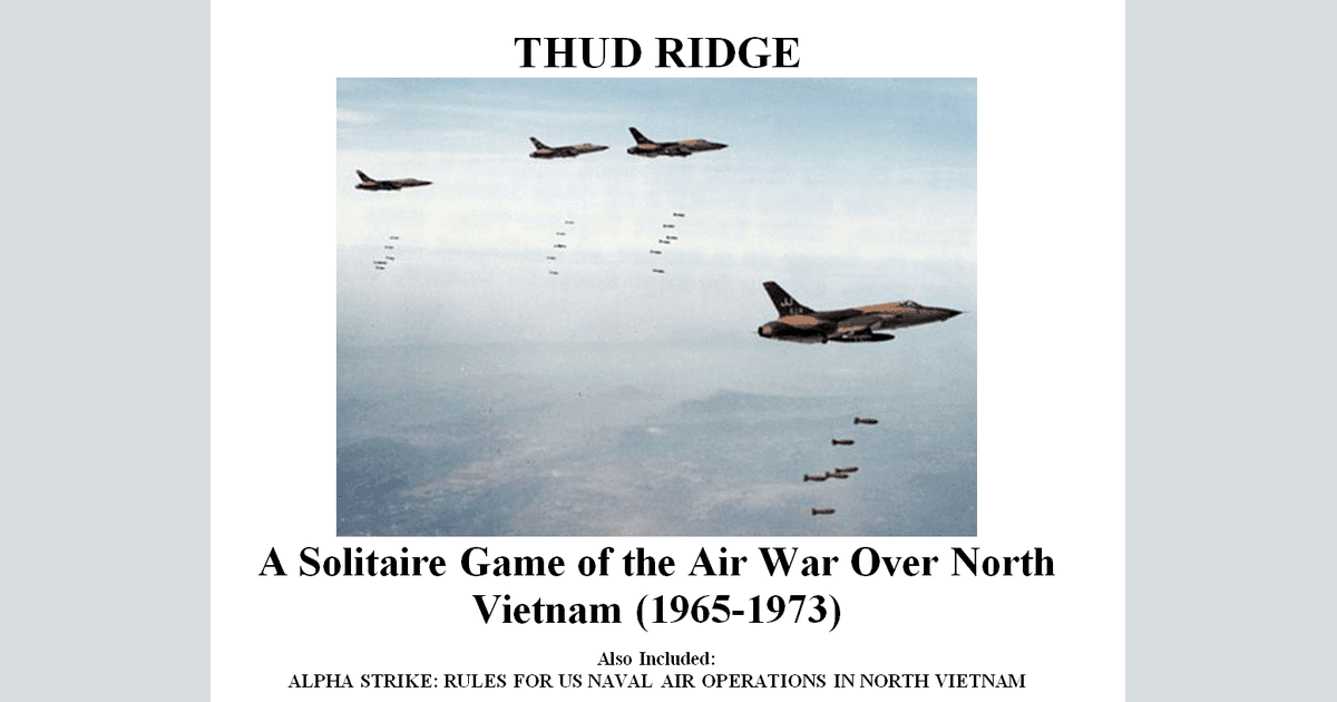 A Review of Thud Ridge: A Solitaire Game of Air Combat over North ...
