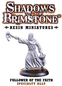 Shadows of Brimstone: Resin Specialty Ally Follower of the Faith
