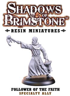 Shadows of Brimstone: Resin Specialty Ally Follower of the Faith