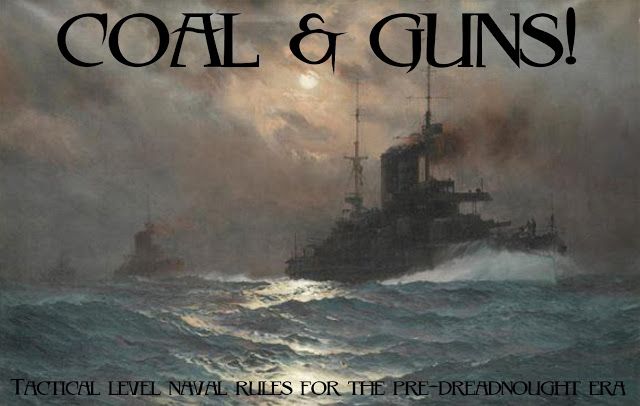 Coal & Guns!: Tactical level naval rules for the pre-dreadnought era