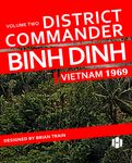 District Commander Binh Dinh: Vietnam 1969