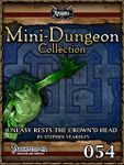 RPG Item: Mini-Dungeon Collection 054: Uneasy Rests the Crown'd Head (Pathfinder)