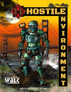 Hostile Environment: Walk – Mech Skirmish Rules