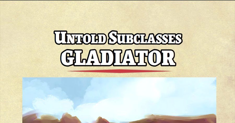 Untold Subclasses: Gladiator | RPG Item | RPGGeek