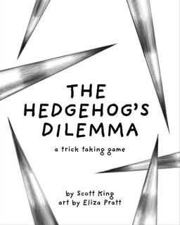 The Hedgehog's Dilemma