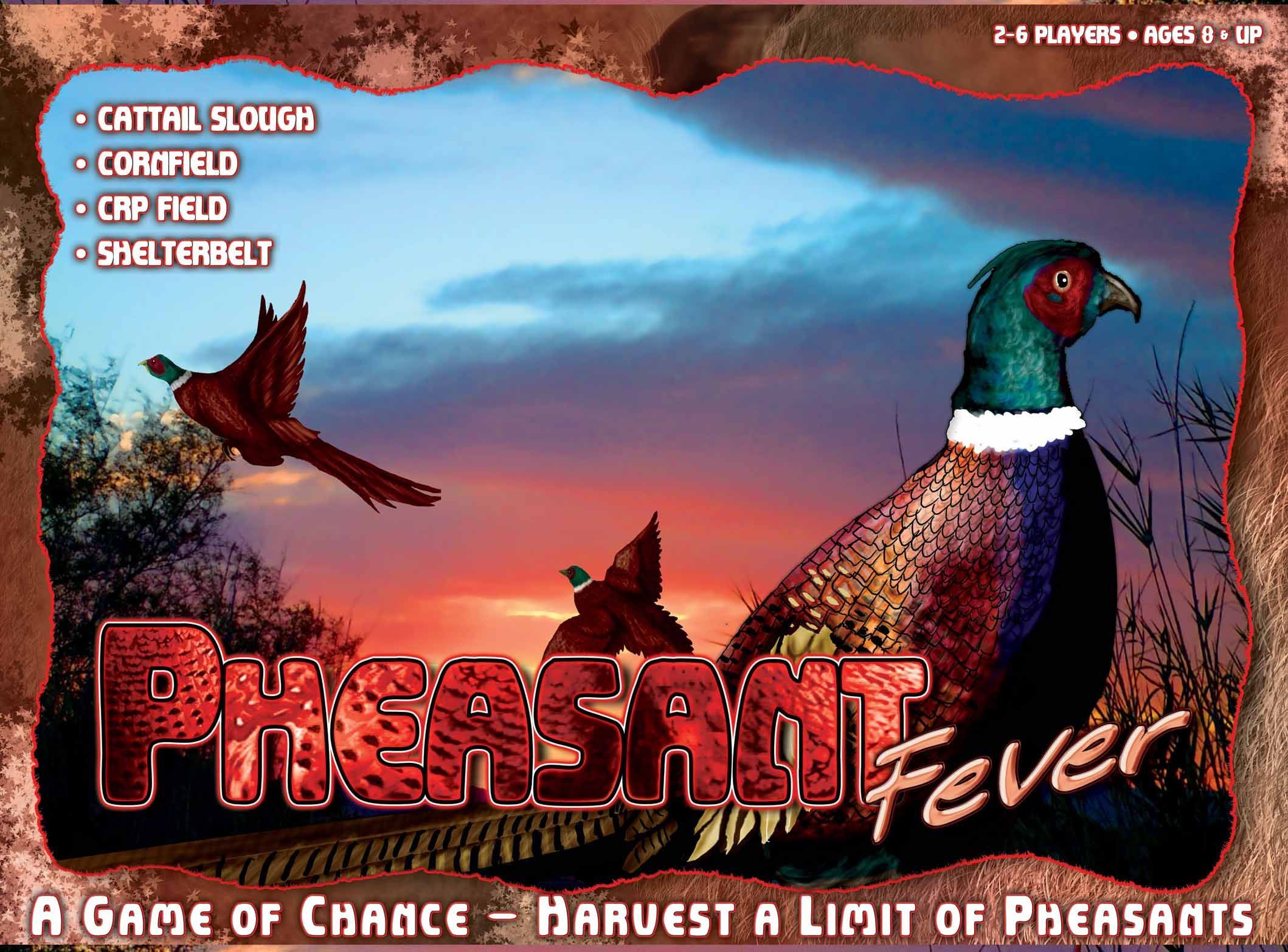 Pheasant Fever