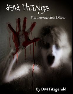 Dead Things: The Zombie Boardgame (Third Edition)