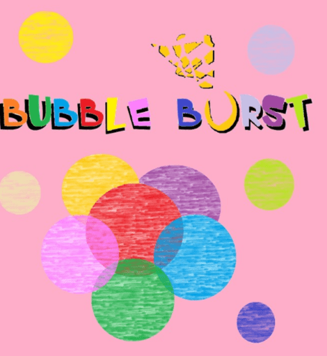 Bubbles Burst 