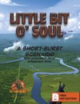Little Bit O' Soul: A Short-Burst Scenario For Scenario Pack Breaking Iron