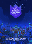 The Old King's Crown: Wild Kingdom (2025)