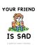 Board Game: Your Friend Is Sad