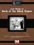 RPG Item: Lost Books 15: The Book of the Black Tongue