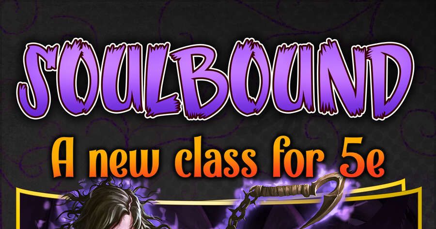 Soulbound: A New Class for 5e | RPG Item | RPGGeek