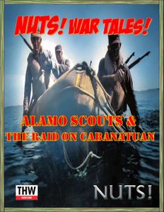 NUTS! War Tales! Alamo Scouts & the Raid on Cabanatuan