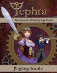 RPG Item: Tephra Steampunk Roleplaying Game Playing Guide