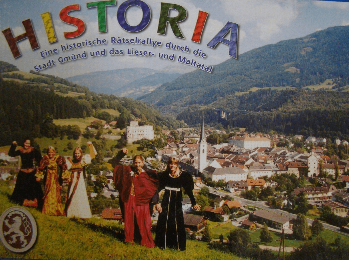 Historia Eine historische Rätselrallye durch die Stadt Gmünd und das Lieser- und Maltatal