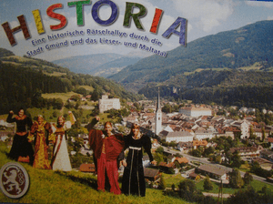Historia Eine historische Rätselrallye durch die Stadt Gmünd und das Lieser- und Maltatal