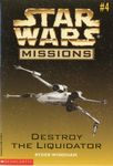 RPG Item: Star Wars Missions #04: Destroy the Liquidator