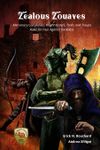 Zealous Zouaves: Mercenary Companies, Knight Orders, Traits and Troupe Rules for Four Against Darkness