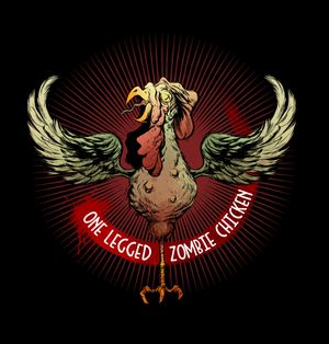 One-Legged Zombie Chicken