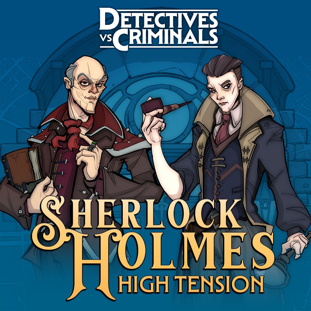 Detectives Vs Criminals: Sherlock Holmes – High Tension