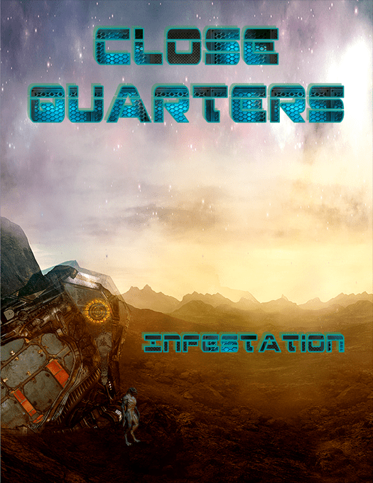 Close Quarters: Infestation