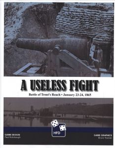 A Useless Fight:  The Battle of Trent's Reach, January 23-24, 1865