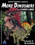 RPG Item: Super Powered Legends: More Dinosaurs of the Sacred Lands