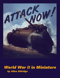 Attack Now! World War II in Miniatures